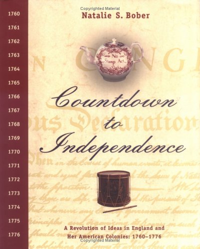 9780689813290: Countdown to Independence: A Revolution of Ideas in England and Her American Colonies : 1760-1776