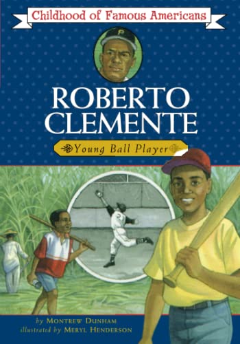 9780689813641: Roberto Clemente: Young Ball Player (Childhood of Famous Americans)