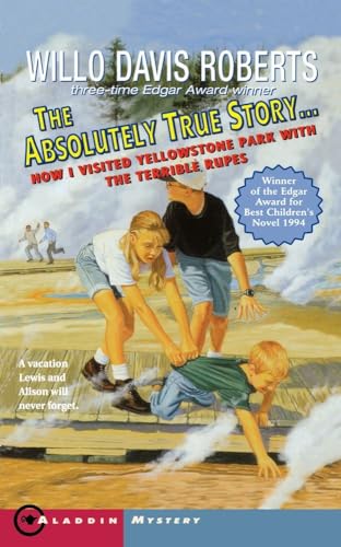 Stock image for The Absolutely True Story.How I Visited Yellowstone Park With The Terrible Rupes for sale by Gulf Coast Books