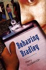 Beispielbild fr Behaving Bradley zum Verkauf von Margaret Bienert, Bookseller