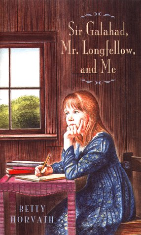 Stock image for Sir Galahad, Mr. Longfellow, and Me for sale by Once Upon A Time Books