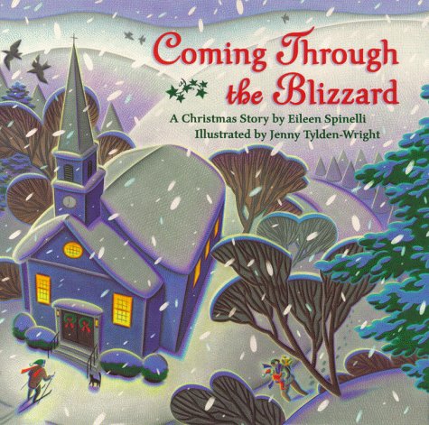 Coming Through the Blizzard: A Christmas Story (9780689814907) by Spinelli, Eileen