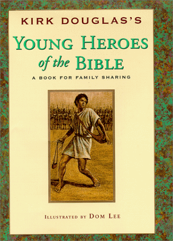 Young Heroes Of The Bible - Kirk Douglas