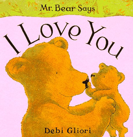 Stock image for Mr. Bear Says I Love You (Mr. Bear Says Board Books) for sale by Wonder Book