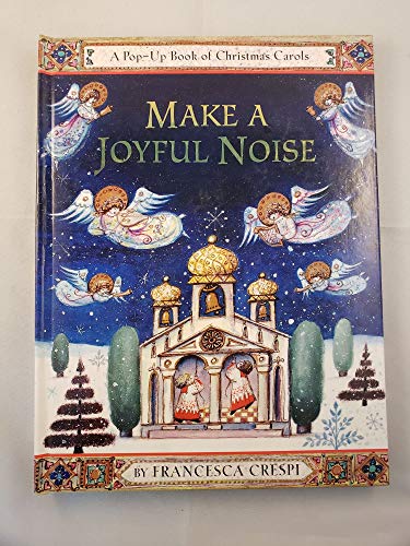 Stock image for Make a Joyful Noise: A Pop-Up Book of Christmas Carols for sale by New Legacy Books