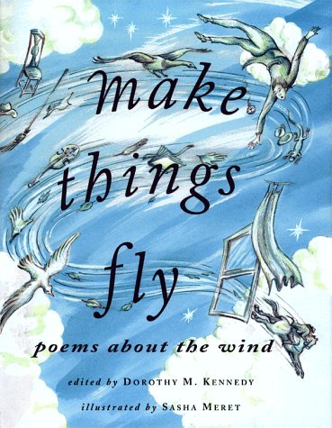 Beispielbild fr Make Things Fly : Poems about the Wind zum Verkauf von Better World Books: West