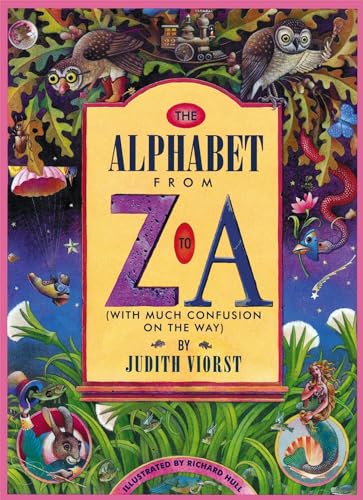 9780689815454: The Alphabet from Z to a: (With Much Confusion on the Way)