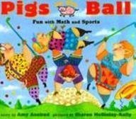 9780689815652: Pigs on the Ball: Fun With Math and Sports (Pigs Will Be Pigs)