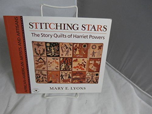 9780689817076: Stitching Stars: the Story Quilts of Harriet Powers (African-American Artists and Artisans)