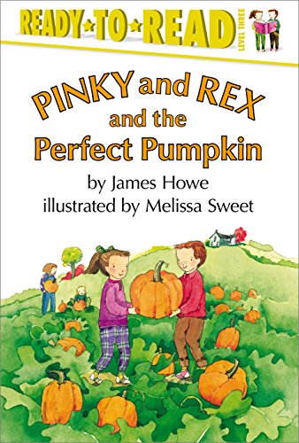 9780689817823: Pinky and Rex and the Perfect Pumpkin: Ready-to-Read Level 3