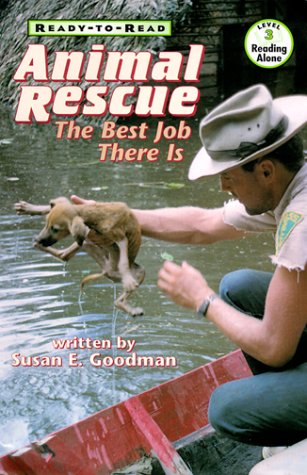 Beispielbild fr Animal Rescue Level 3: The Best Job There Is (Ready-To-Read: Level 3) zum Verkauf von SecondSale