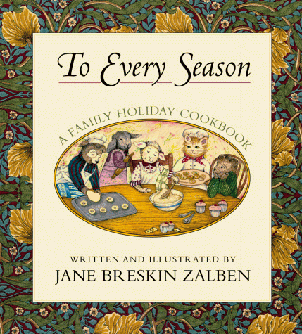 Beispielbild fr To Every Season Family Holiday Cookbook zum Verkauf von Better World Books