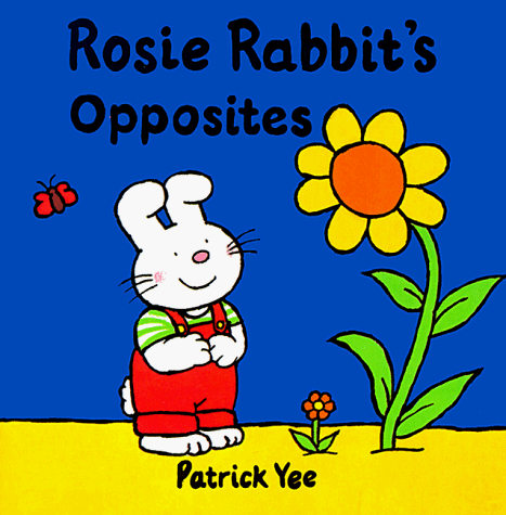 Stock image for Rosie Rabbit Concept Board Books: Opposites for sale by Wonder Book