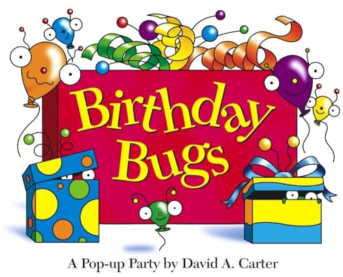 Imagen de archivo de Birthday Bugs: A Pop-up Party by David A. Carter (David Carters Bugs) a la venta por Goodwill Books