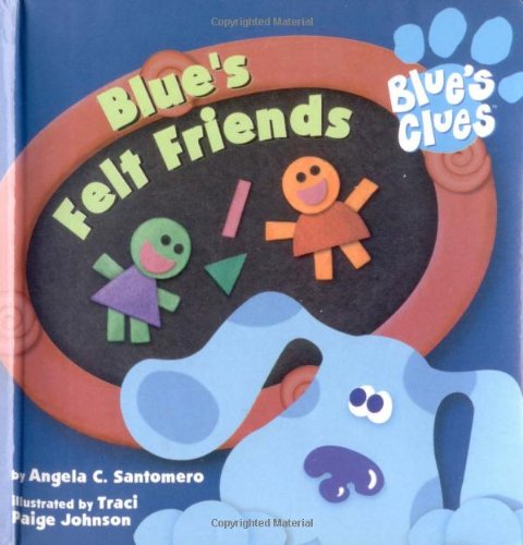 9780689819100: Blues Felt Friends (Blue's Clues)