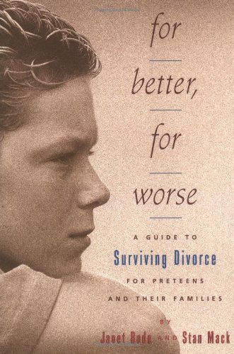 Beispielbild fr For Better, for Worse : A Guide to Surviving Divorce for Preteens and Their Families zum Verkauf von Better World Books