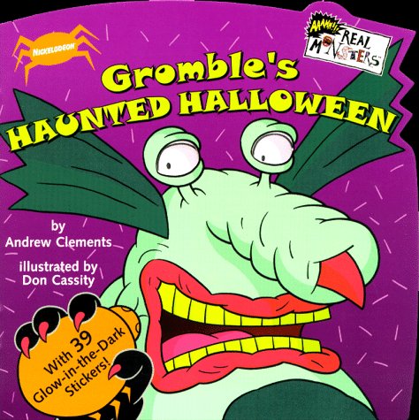 Gromble's Haunted Halloween (Real Monsters) (9780689820526) by Clements, Andrew