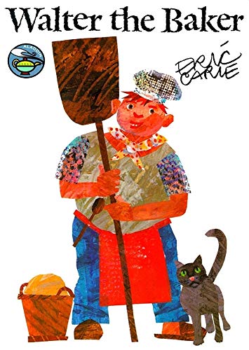 9780689820885: Walter the Baker (World of Eric Carle)