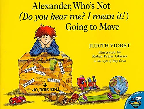 9780689820892: Alexander, Who's Not (Do You Hear Me? I Mean It!) Going to Move