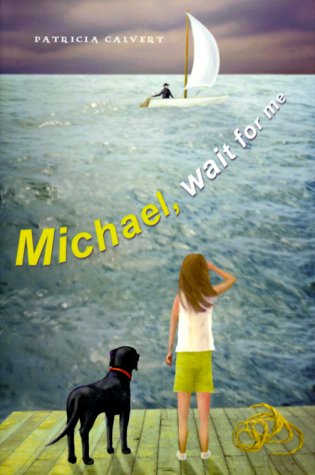 Michael, Wait for Me (9780689821028) by Calvert, Patricia