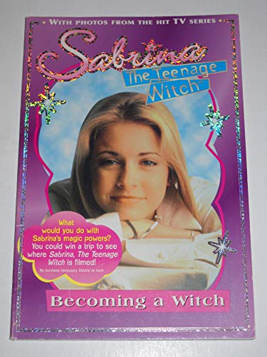 Stock image for Becoming a Witch (Sabrina The Teenage Witch) for sale by Wonder Book