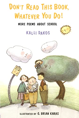 Beispielbild fr Don't Read This Book, Whatever You Do!: More Poems About School zum Verkauf von SecondSale