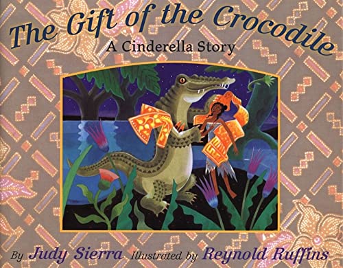 Stock image for The Gift of the Crocodile : A Cinderella Story for sale by Better World Books