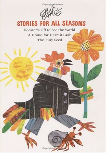 Imagen de archivo de Stories for all Seasons: Rooster's off to See the World / a House for Hermit Crab / the Tiny Seed a la venta por B-Line Books