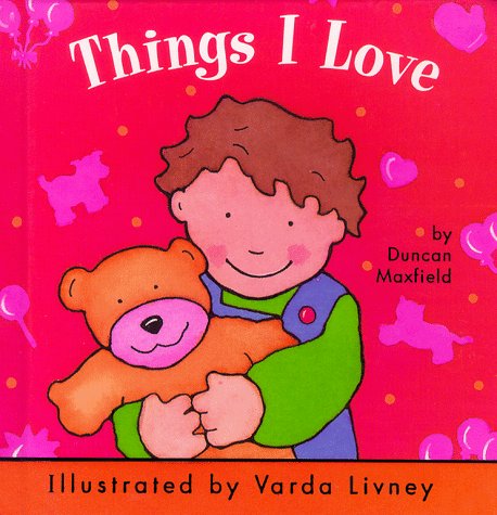 Beispielbild fr Things I Love (Chubby Board Books) zum Verkauf von Wonder Book