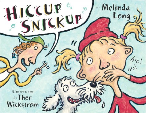 Imagen de archivo de Hiccup Snickup a la venta por Once Upon A Time Books
