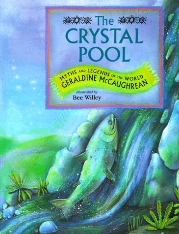9780689822667: The Crystal Pool: Myths and Legends of the World