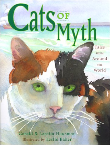 Beispielbild fr Cats of Myth : Tales from Around the World zum Verkauf von Better World Books