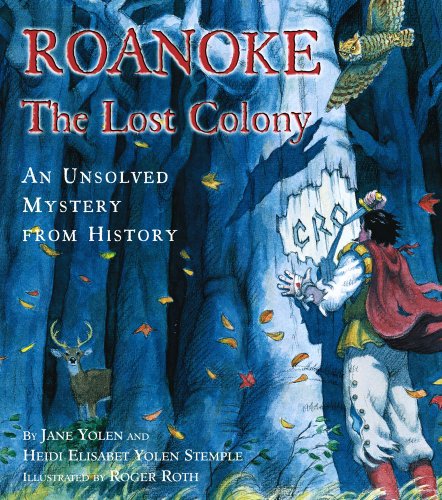 9780689823213: Roanoke, the Lost Colony: An Unsolved Mystery from History (History Mystery)