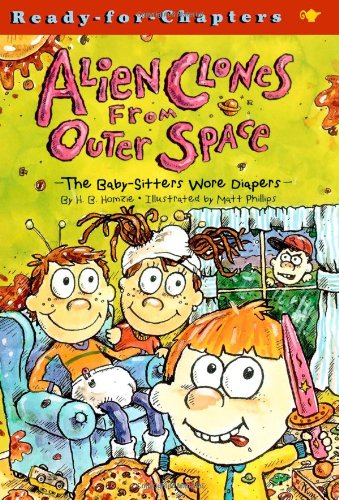 Stock image for Alien Clones from Outer Space: The Baby-Sitters Wore Diapers for sale by ThriftBooks-Atlanta