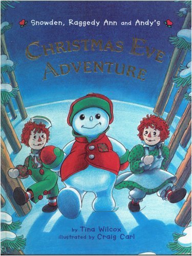 Imagen de archivo de Snowden, Raggedy Ann and Andy's Christmas Eve Adventure a la venta por Alf Books