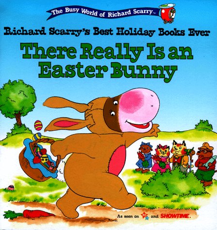 Imagen de archivo de There Really Is An Easter Bunny Richard Scarrys Best Holiday Books Ever a la venta por Wonder Book