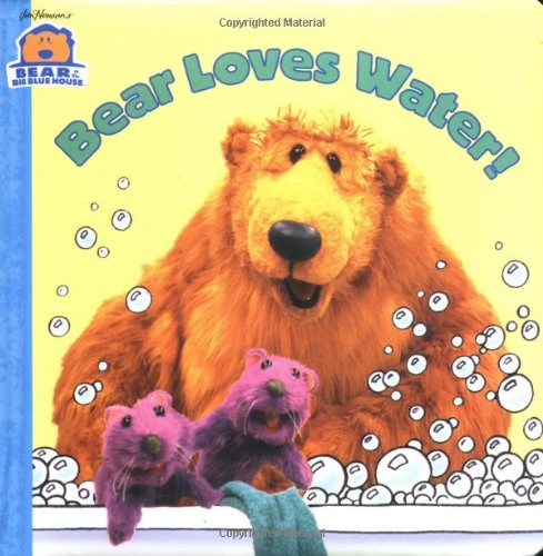 Imagen de archivo de Bear Loves Water (Bear in the Big Blue House) a la venta por Hafa Adai Books