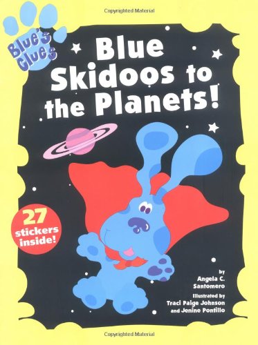 Stock image for Blue Skidoos to the Planets! (Blues Clues) for sale by Zoom Books Company