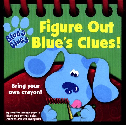 9780689824470: Figure Out Blue's Clues