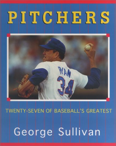 9780689824548: Pitchers: Twenty-Seven Of Baseball's Greatest
