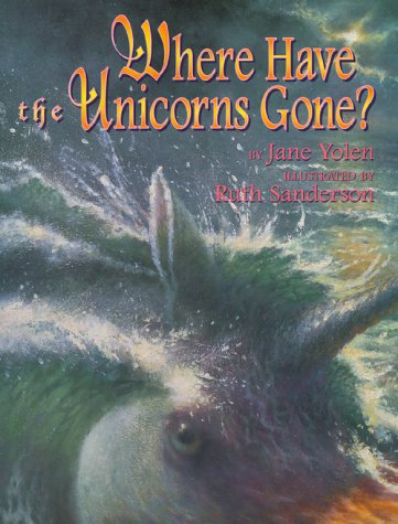 9780689824654: Where Have the Unicorns Gone?