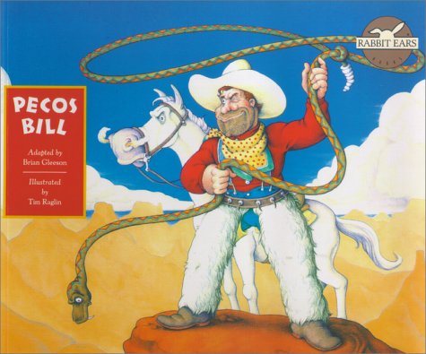 Pecos Bill (9780689825354) by Gleeson, Brian; Cooder, Ry; Williams, Robin
