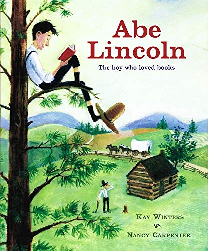 Stock image for Abe Lincoln : The Boy Who Loved Books for sale by SecondSale