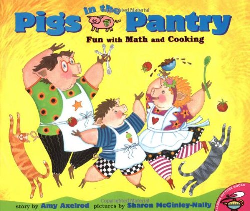 Stock image for Pigs in the Pantry: Fun with Math and Cooking (Pigs Will Be Pigs) for sale by SecondSale