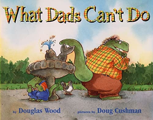 9780689826207: What Dads Can't Do