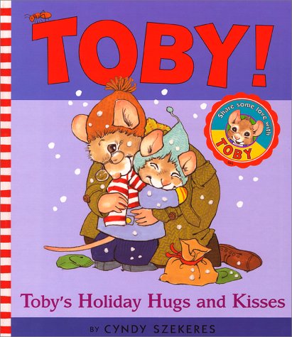 9780689826528: Toby's Holiday Hugs and Kisses