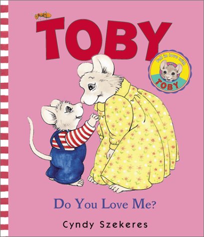 Imagen de archivo de Toby: Do You Love Me? a la venta por Once Upon A Time Books
