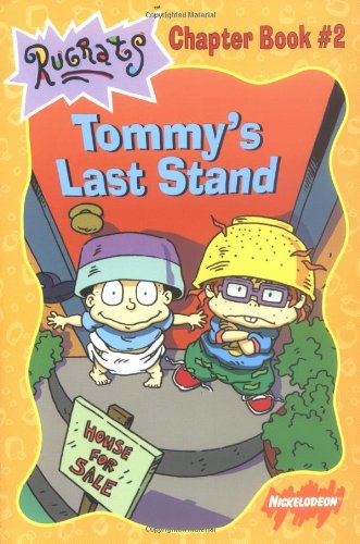 Tommy's Last Stand (Rugrats) (9780689826764) by Krulik, Nancy; Thompson Bros.