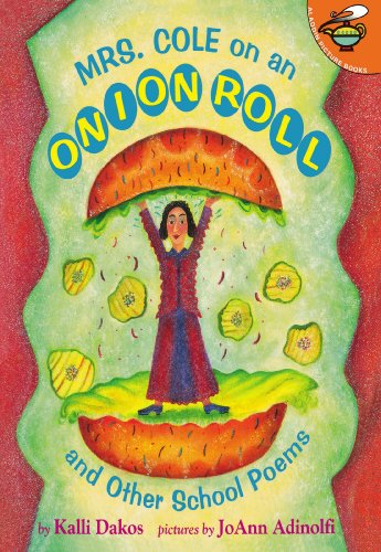 9780689826870: Mrs. Cole on an Onion Roll: And Other School Poems (Aladdin Picture Books)