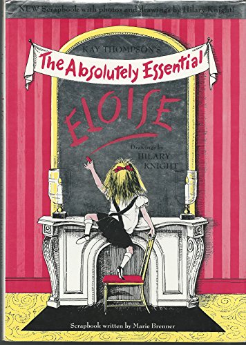 Beispielbild fr Eloise: A Book for Precocious Grown Ups - The Absolutely Essential Edition zum Verkauf von THE OLD LIBRARY SHOP